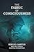 The Fabric of Consciousness