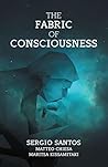 The Fabric of Consciousness The Fabric of Consciousness