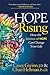 Hope Rising: How the Science of HOPE Can Change Your Life