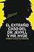 El extraño caso del Dr. Jekyll y Mr. Hyde (Spanish Edition)