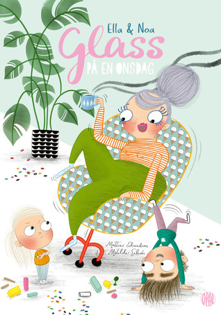 Ella & Noa - Glass på en onsdag (Hardcover)