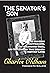THE SENATOR’S SON: The Shoc...