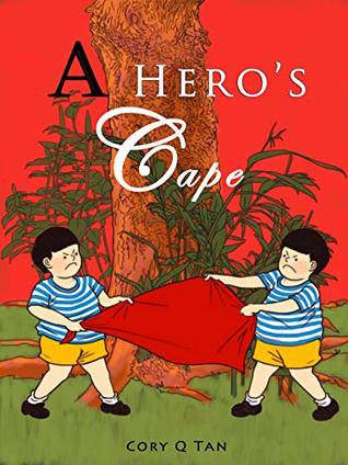 A Hero's Cape: A cute children's story about the true meaning of courage and kindness. (Kindle Edition)