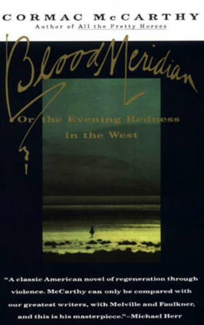 Blood Meridian: Or the Evening Redness in the West