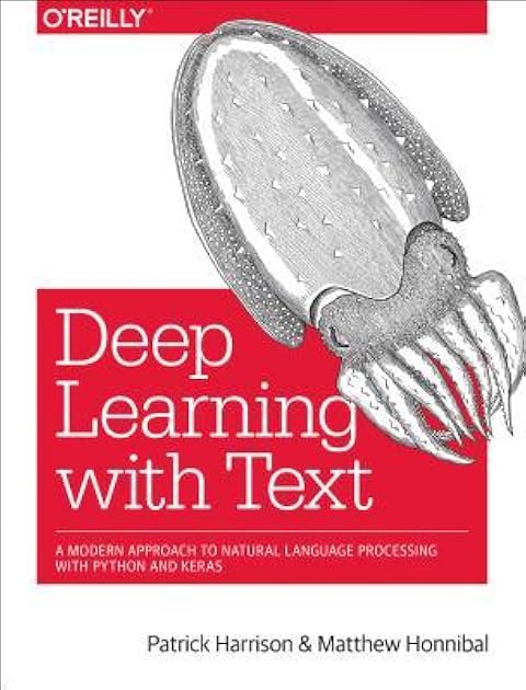 Deep Learning with Text: A Modern Approach to Natural Language Processing with Python and Keras