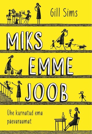 Miks emme joob: Ühe kurnatud ema päevaraamat