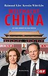 Weltmacht China by Raimund Löw