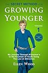 The Secret Method for Growing Younger by Ellen  Wood