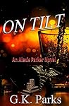 On Tilt (Alexis Parker, #14)