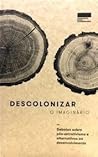 Descolonizar o imaginário by Gerhard Dilger Descolonizar o imaginário by Gerhard Dilger