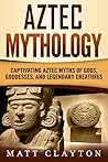 Aztec Mythology: ...