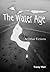 The Water Age & Other Fictions