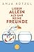 Lieber allein als gar keine Freunde by Anja Rützel