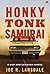 Honky Tonk Samurai: Hap and Leonard Book 9 (Hap and Leonard Thrillers)