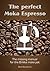 The perfect Moka Espresso by Bert Boschman