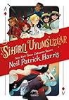 Sihirli Uyumsuzlar by Neil Patrick Harris