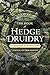 The Book of Hedge Druidry: ...