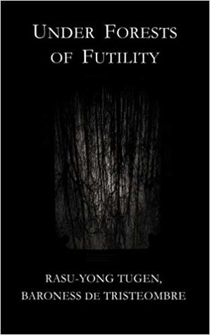 Under Forests of Futility (Paperback)