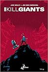 I Kill Giants - Titan edition by Joe Kelly