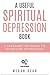 A Useful Spiritual Depression Book by Megan Dean