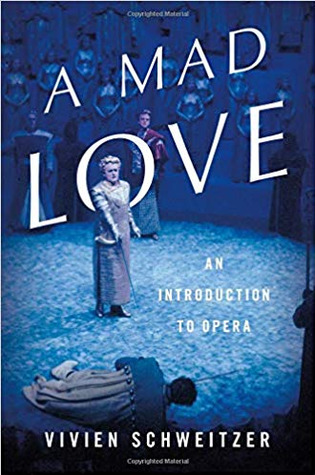 A Mad Love: An Introduction to Opera (Hardcover)