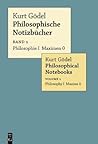 Philosophische Notizbücher, Band 1 by Kurt Gödel