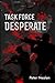 Task Force Desperate (American Praetorians)
