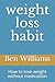 weight loss habit: How to l...