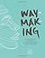 Waymaking by Melissa Harrison