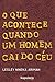 O que acontece quando um homem cai do céu (Portuguese Edition)