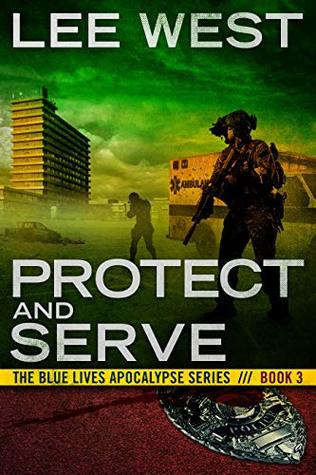 Protect and Serve (The Blue Lives Apocalypse #3)