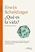¿Qué es la vida? by Erwin Schrödinger