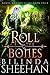 Roll the Bones by Bilinda Sheehan