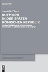 Rufmord in der späten römischen Republik: Charakterbezogene Diffamierungsstrategien in Ciceros Reden und Briefen (Philologus. Supplemente / Philologus. Supplementary Volumes, 11) (German Edition) Rufmord in der späten römischen Republik: Charakterbezogene Diffamierungsstrategien in Ciceros Reden und Briefen (Philologus. Supplemente / Philologus. Supplementary Volumes, 11) (German Edition)