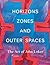 Horizons, Zones and Outer Spaces by Ben Lewis