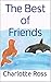 The Best Of Friends by Charlotte Ross