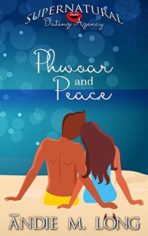 Phwoar and Peace (Supernatural Dating Agency, #6)