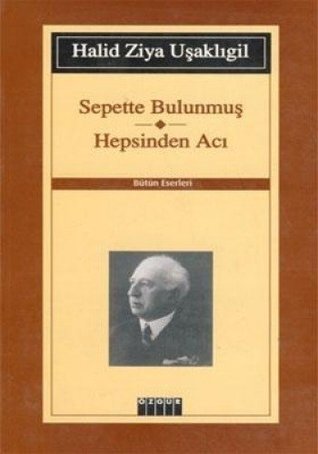 Sepette Bulunmuş - Hepsinden Acı (Paperback)