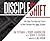 DiscipleShift: Five Steps That Help Your Church to Make Disciples Who Make Disciples