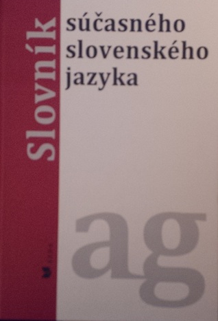 Slovník súčasného slovenského jazyka a-g (Hardcover)