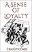 A Sense of Loyalty