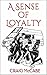 A Sense of Loyalty by Craig McCabe