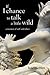 If I Chance To Talk A Little Wild by Jane Haynes
