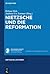 Nietzsche und die Reformation (Nietzsche-Lektüren, 4) by Helmut Heit