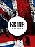 Skins A Way of Life: Skinheads (Two Finger Salute)