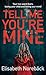 Tell Me You're Mine
