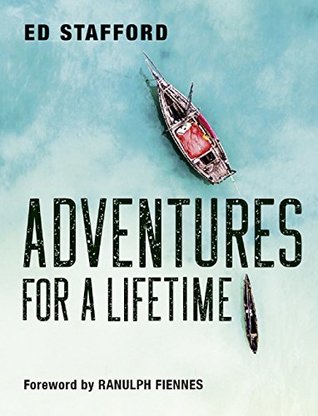 Adventures for a Lifetime: An Inspirational World Travel Memoir and Expedition Guide (Kindle Edition)