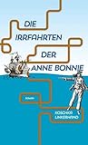 Die Irrfahrten der Anne Bonnie by Koschka Linkerhand