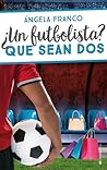 ¿Un futbolista? Que sean dos by Ángela Franco