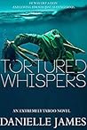 Tortured Whispers